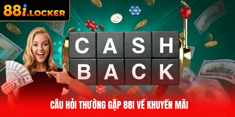 Câu hỏi thường gặp 88I liên quan đến khuyến mãi