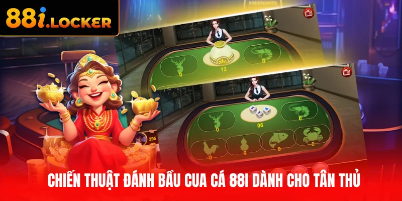 Chiến thuật đánh Bầu Cua Cá 88I dành cho tân thủ