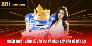 chiến thuật đánh đề dàn 88I