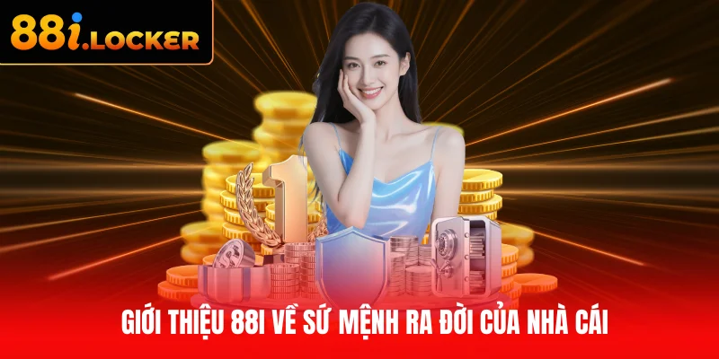 Giới thiệu 88I về sứ mệnh ra đời của nhà cái