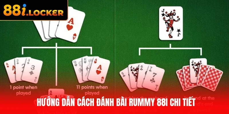 Hướng dẫn cách đánh bài Rummy 88I chi tiết