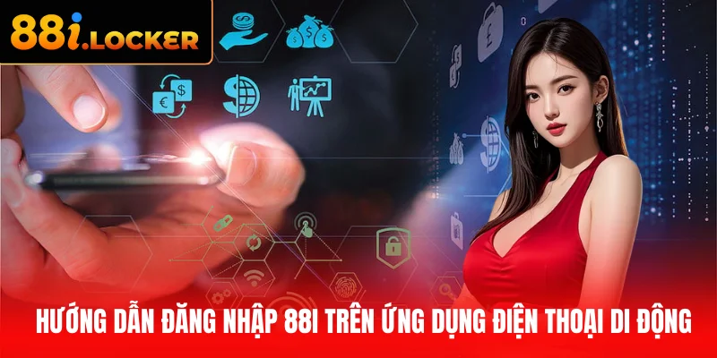 Hướng dẫn đăng nhập 88I trên ứng dụng điện thoại di động