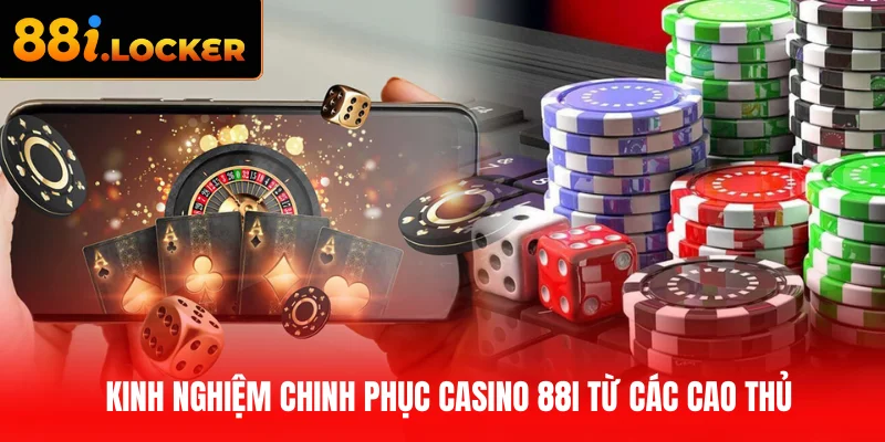 Kinh nghiệm chinh phục Casino 88I từ các cao thủ