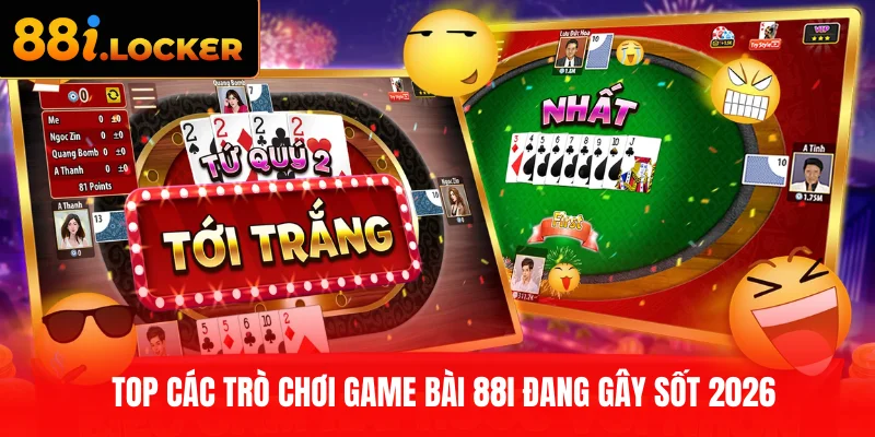 Top các trò chơi game bài 88I đang gây sốt 2026